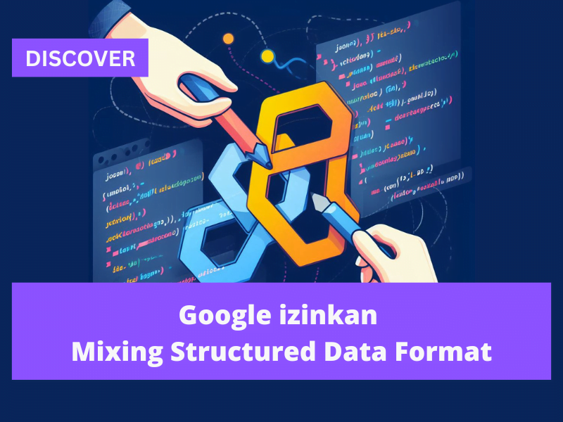 Google izinkan Mixing Structured Data Format